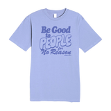 Be Good Midweight Tee