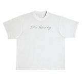 She Ready Heavyweight Tee