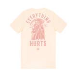 Everything Hurts Tee