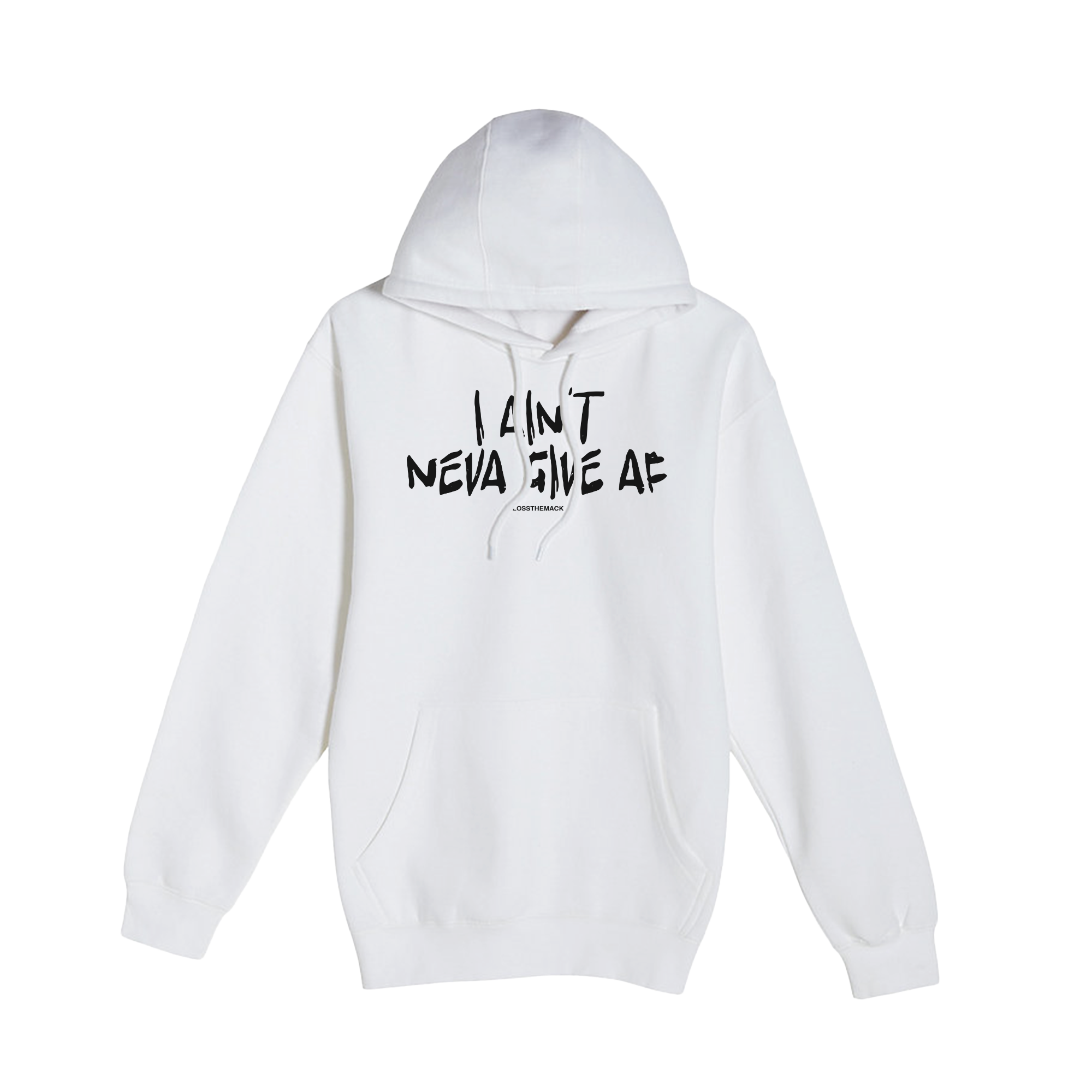 I Aint Neva Give AF Hoodie