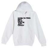 Gaslighting Isn’t Real Hoodie