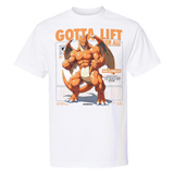 Gotta Lift Em All Heavyweight Tee