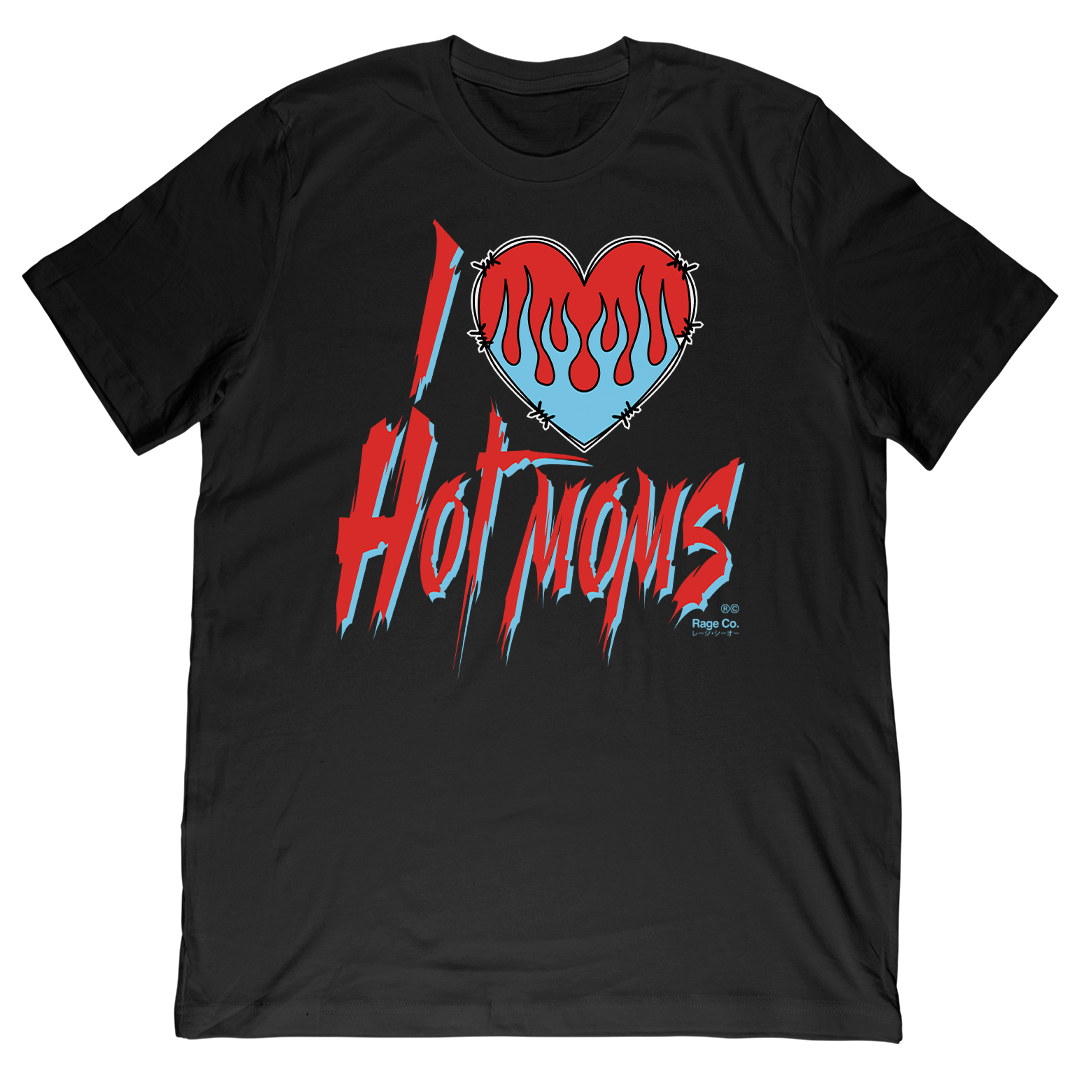 I Love Hot Moms Tee
