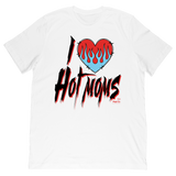 I Love Hot Moms Tee