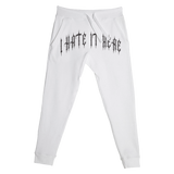 Hate It Here Joggers