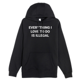 Illegal Hoodie