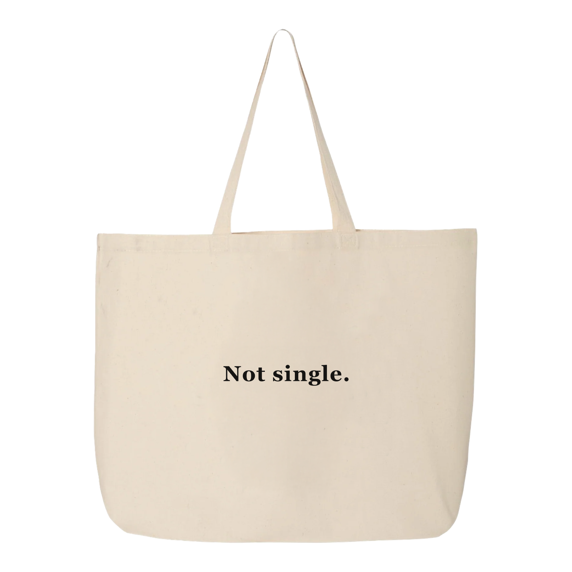 Still Single. Not Single. Jumbo Tote