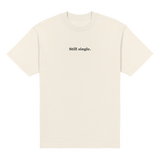 Still Single Heavyweight Tee