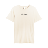 Still Single Tee