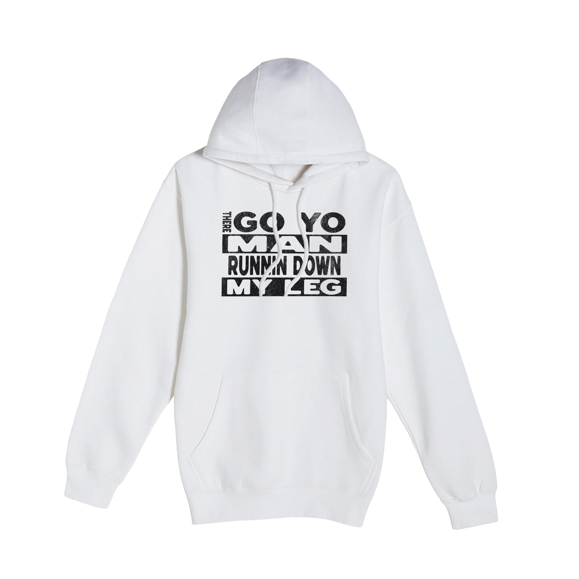 Runnin Down My Leg Hoodie