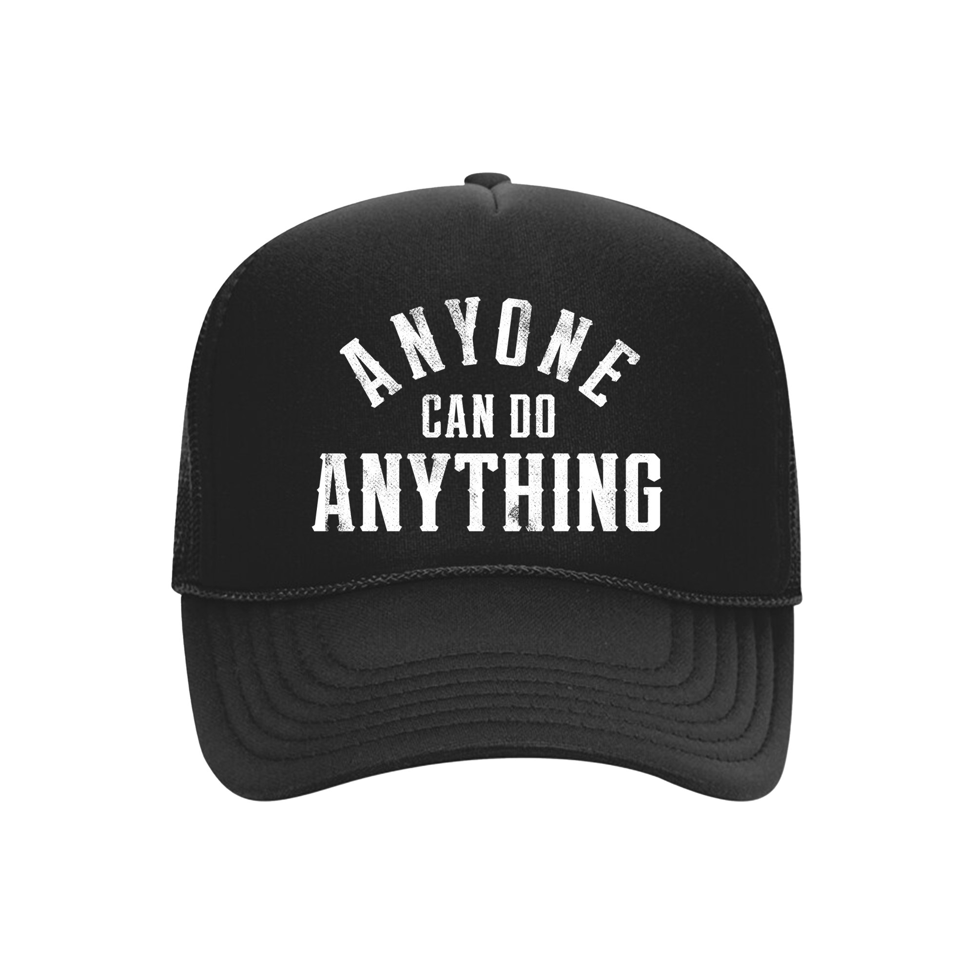 Anyone Can Do Anything Foam Trucker Snapback