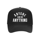 Anyone Can Do Anything Foam Trucker Snapback