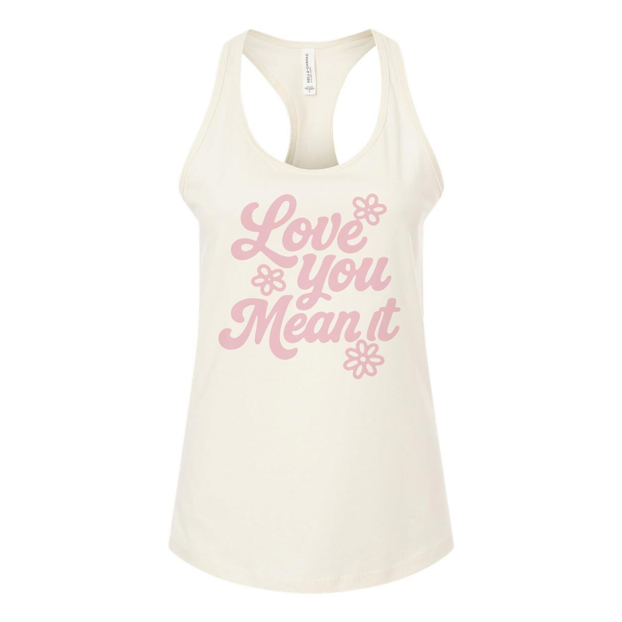 Love You Mean It Racerback