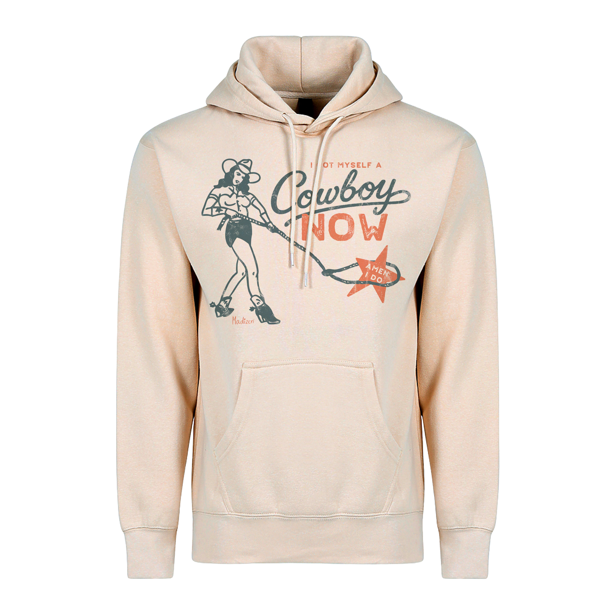 Got Myself A Cowboy Now Hoodie