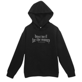 Don't Do It For The Money Heavyweight Hoodie