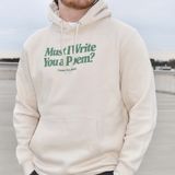 Must I Write You A Poem Hoodie