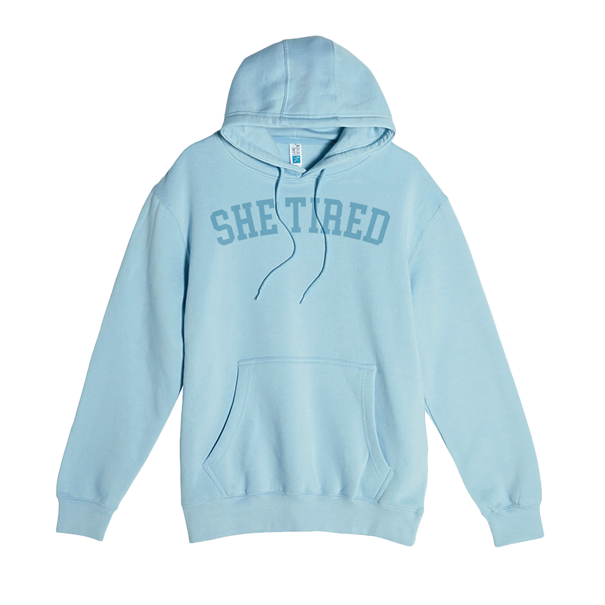 She Tired Hoodie