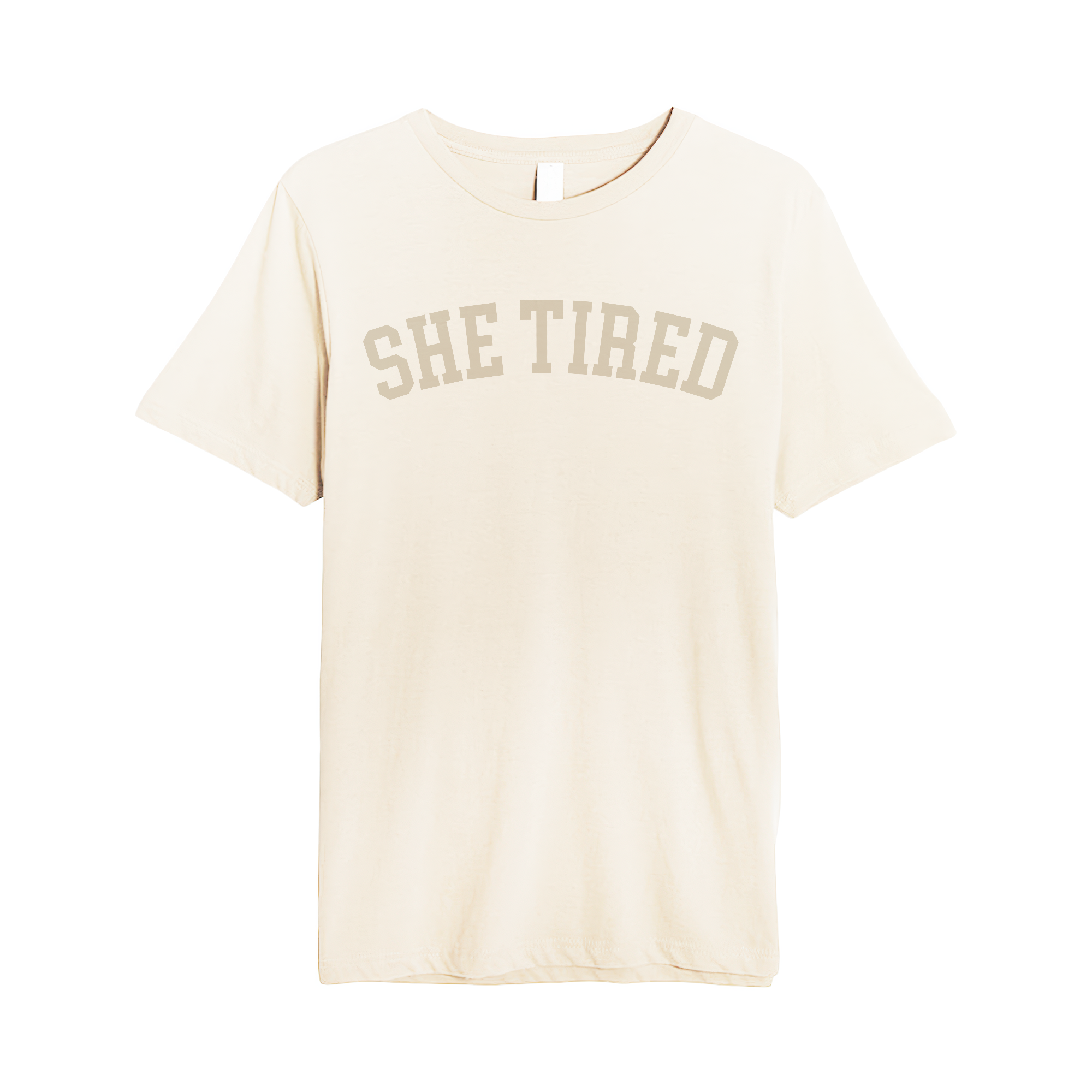 She Tired Tee