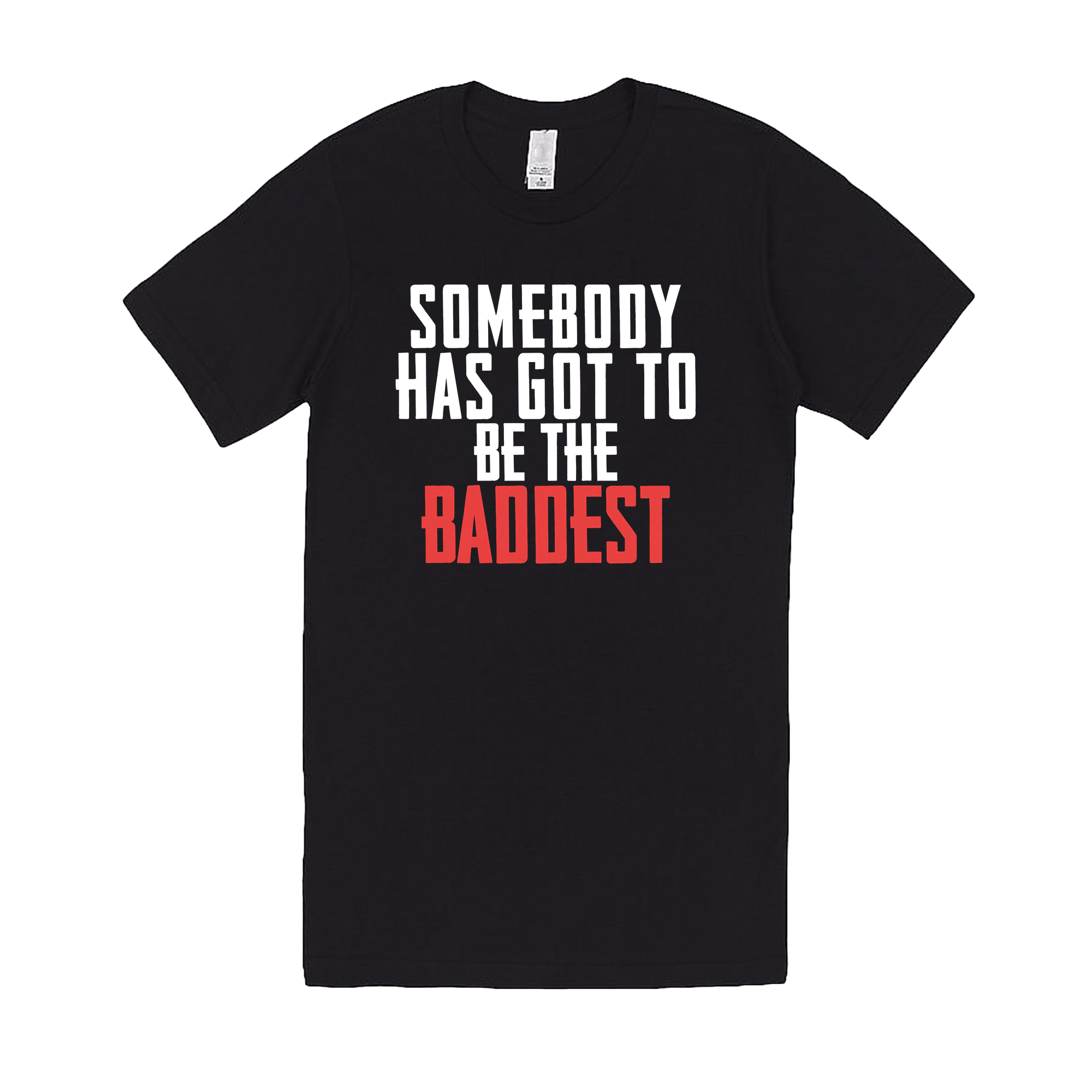 Baddest Tee