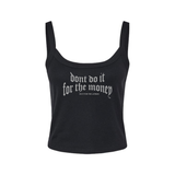 Don't Do It For The Money Crop Tank