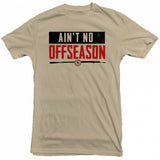Ain't No Offseason - Tee