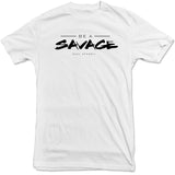 Deal Apparel - Be A Savage Tee