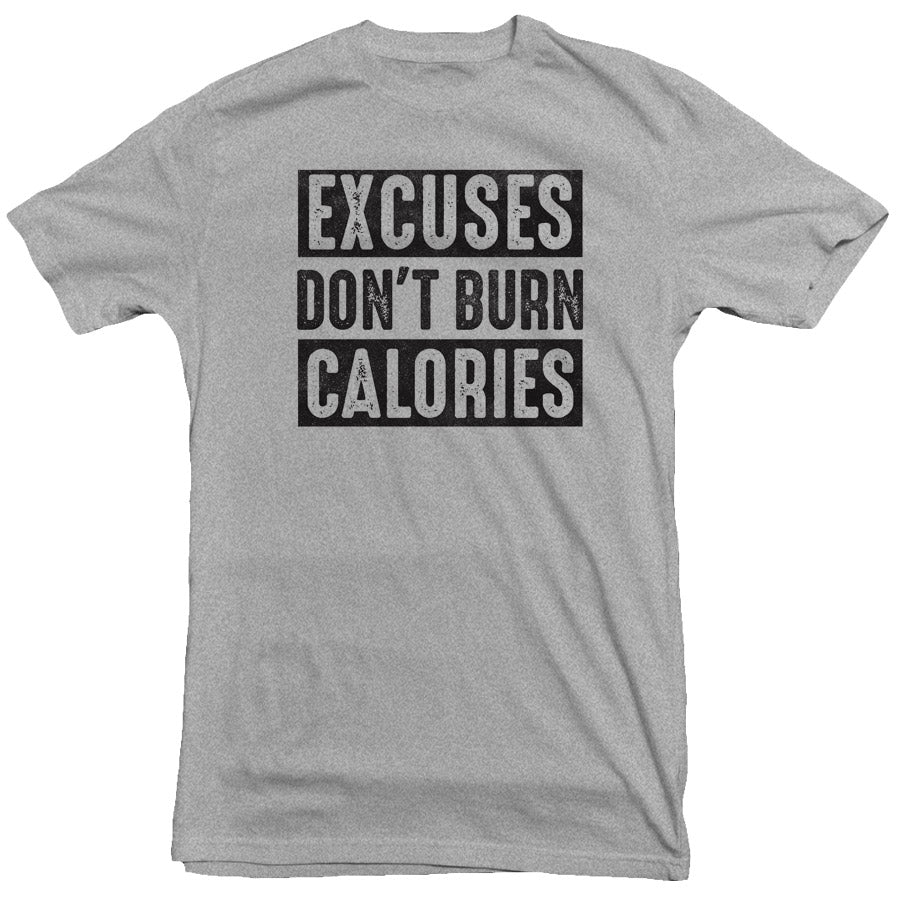 United Gains - Excuses Don't Burn Calories Tee