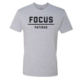 Focus Over Fatigue Tee