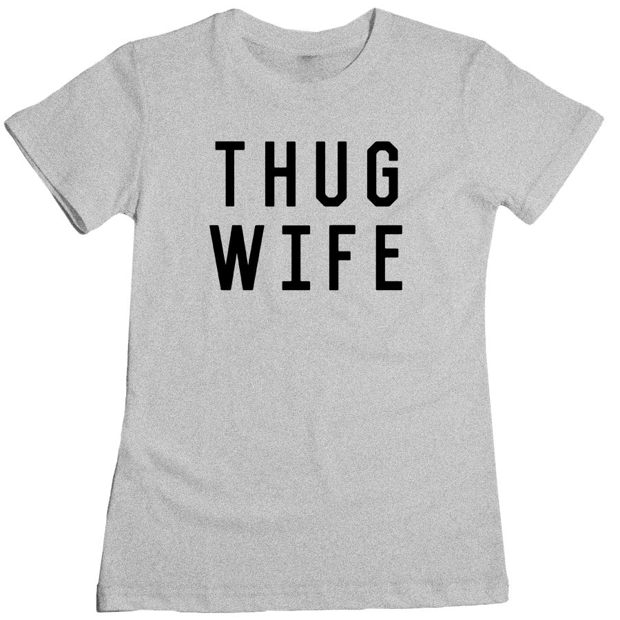 Trending Farm - Thug Wife Women's Tee