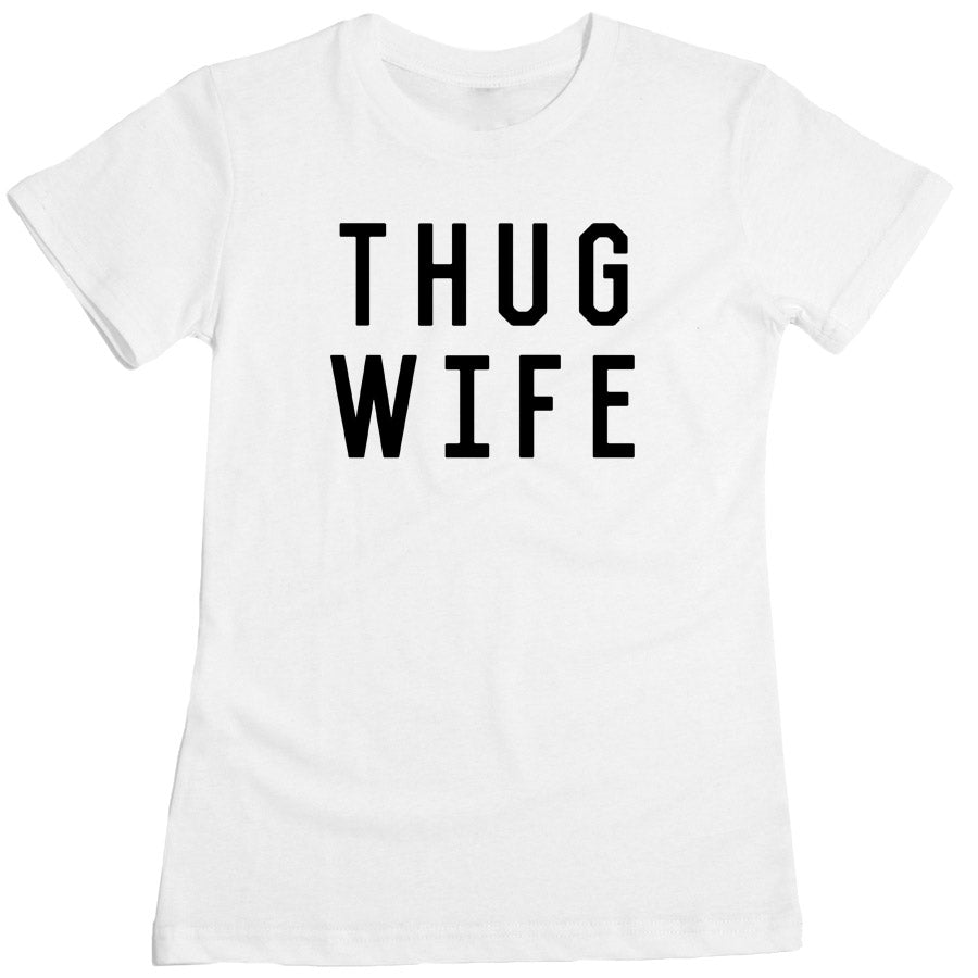 Trending Farm - Thug Wife Women's Tee