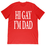 Sidney Lavin - Hi Gay, I'm Dad Text Tee - Red