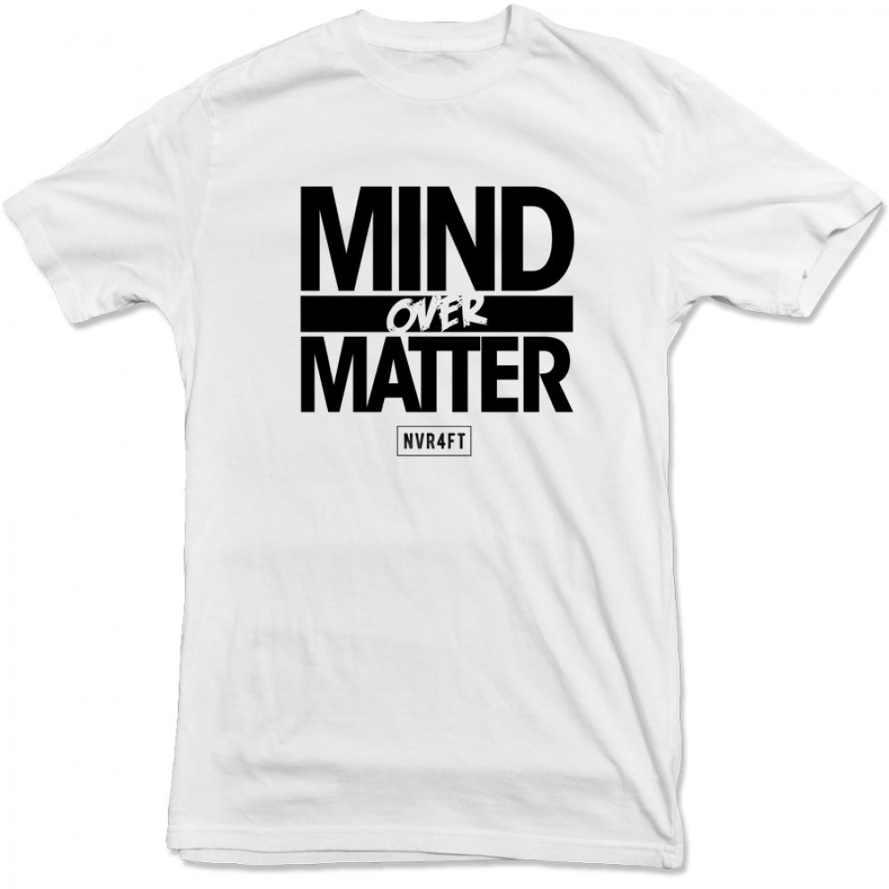 Never4Fit - Mind Over Matter Tee