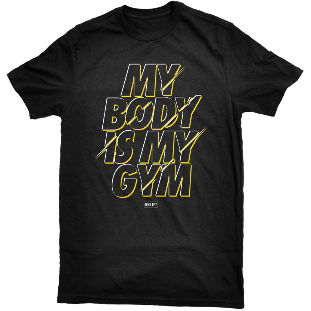 Never4Fit - My Body Is My Gym Tee - Black