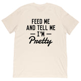 Sonia Kiani - Feed Me And Tell Me I’m Pretty Tee