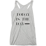 Wild Fame - Today Is The Day Racerback Tank (Ladies)