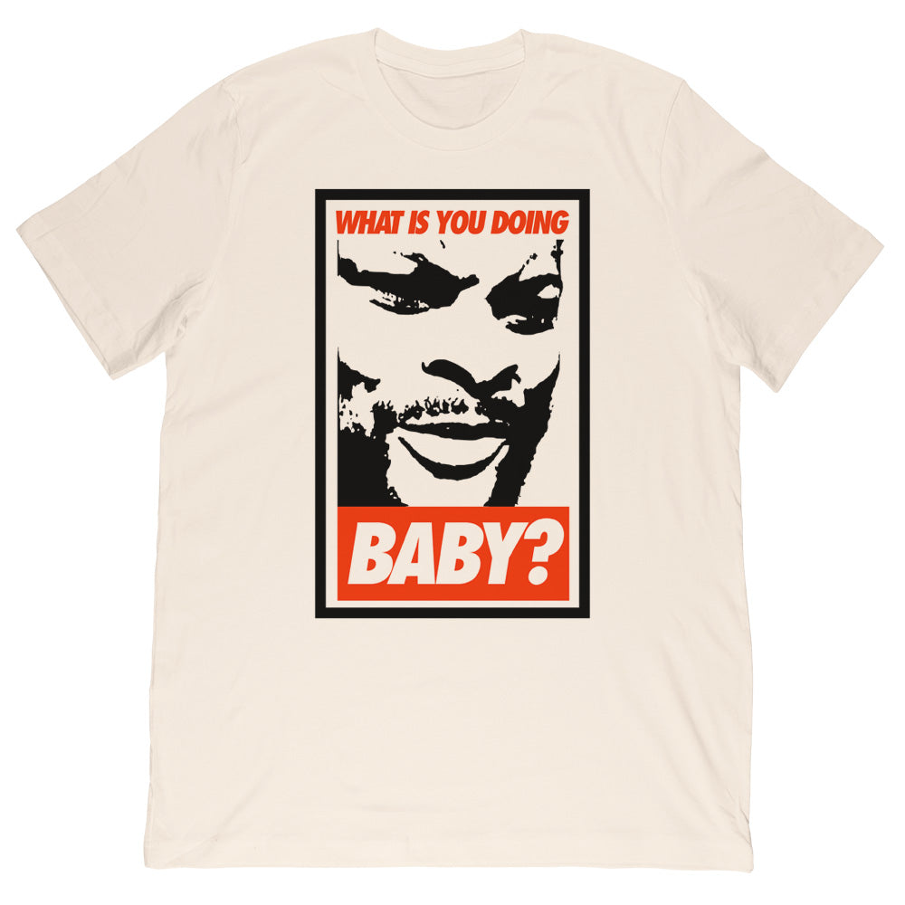 Pattiwhack - What Is You Doing Baby? Tee