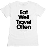 Wild Fame - Eat Well Travel Often Women's Tee